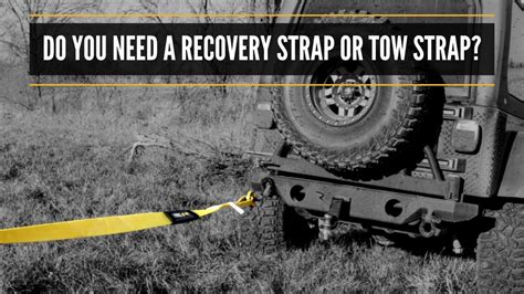 difference between recovery strap and tow strap